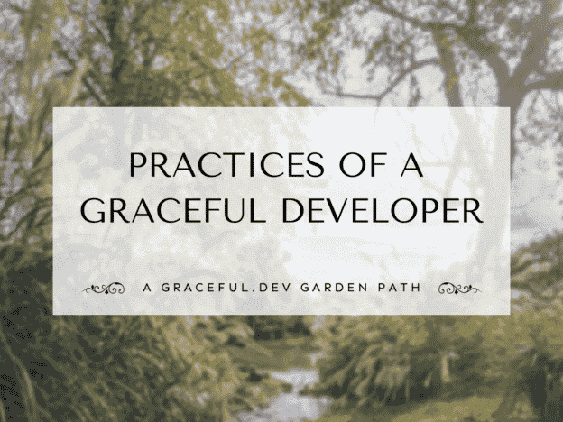 Practices of a Graceful Developer course image